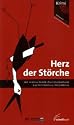 Herz der Störche: und weitere Krimi-Kurzgeschichten aus Mecklenburg-Vorpommern. Buch zum Krimiwettbewerb 2010 " Spannendes Mecklenburg-Vorpommern"