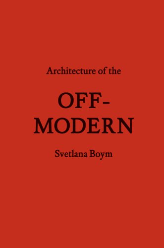 Architecture of the Off-Modern (Forum Project Publications)