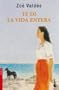 Te di la vida entera (Spanish Edition)