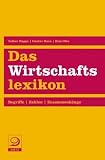 Produkt-Bild: Das Wirtschaftslexikon: Begriffe. Zahlen. Zusamenh&auml;nge