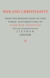 War and Christianity : from the Russian point of view : three conversations