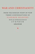 War and Christianity: Three Conversations by Vladimir Solovyov