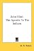 John Eliot: The Apostle To The Indians