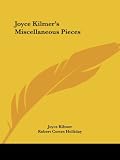 Joyce Kilmers Miscellaneous Pieces