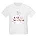 Erik for President Kids T-Shirt President Kids Light T-Shirt by CafePress