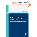 Performance Management im Call Center: Servicequalit�t und Effizienz steigern