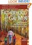 Fatherhood for Gay Men: An Emotional and Practical Guide to Becoming a Gay Dad (Race and Politics)