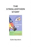 The Strollerthon story : the history of 'the Strollerthon series' 1990-2001 (including the London Walkathon of 1990 and the Millennium Bridge Walk of 2000)