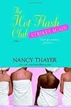 The Hot Flash Club Strikes Again Publisher: Ballantine Books