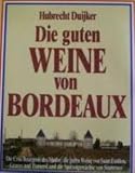Die guten Weine von Bordeaux - Hubrecht Duijker