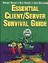The Essential Client/Server Survival Guide