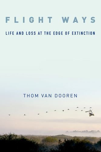 Flight Ways: Life and Loss at the Edge of Extinction (Critical Perspectives on Animals: Theory, Culture, Science, and Law)
