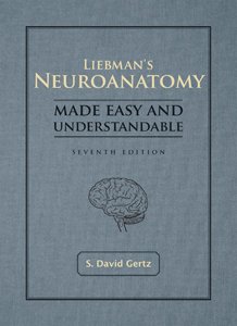 Liebmans Neuroanatomy Made Easy &_Understandable_ 7TH EDITION