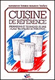 Cuisine de référence, préparations et techniques de base fiches techniques de fabrication