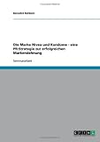 Die Marke Nivea und Kondome - eine PR-Strategie zur erfolgreichen Markendehnung (German Edition)