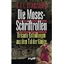 Die Moses-Schriftrollen. Brisante Enth�llungen aus dem Tal der K�nige