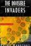 The Invisible Invaders: Viruses and the Scientists Who Pursue Them