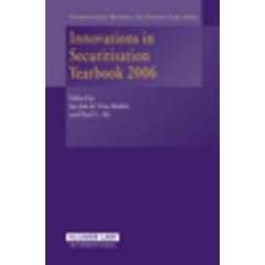 Innovation in Securitisation: Yearbook (International Banking & Finance Law) (International Banking & Finance Law Series)