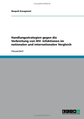 Handlungsstrategien gegen die Verbreitung von HIV- Infektionen im nationalen und internationalen Vergleich