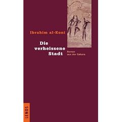 Die verheissene Stadt. Roman aus der Sahara