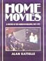 Home Movies: A History of the American Industry, 1897 - 1979