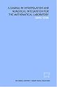 A course in interpolation and numerical integration for the mathematical laboratory