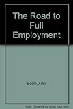 The Road to full employment