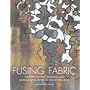 Fusing Fabric: Creative Cutting, Bonding and Mark-Making with the Soldering Iron