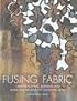 Fusing Fabric: Creative Cutting, Bonding and Mark-Making with the Soldering Iron