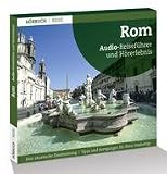 Rom. Audio-Reisef&uuml;hrer und H&ouml;rerlebnis (Laufzeit ca. 49 Minuten)