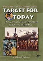 Target for Today: A Newly Remastered Digital Presentation from the Original Film Stock