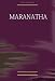 Maranatha by Ellen G. White
