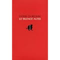 Le Silence aussi