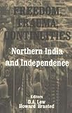 Freedom, trauma, continuities : Northern India and independence