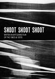 Shoot Shoot Shoot: British avant-garde film of the 1960s and 1970s