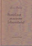Franz Liszt an seinem Lebensabend - Bence Szabolcsi