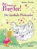 Hier kommt die Ponyfee! Der r&auml;tselhafte Pferdezauber - Barbara Zoschke