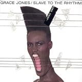 Grace Jones: Slave to the Rhythm