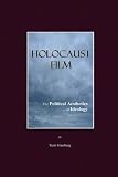 Holocaust Film: The Political Aesthetics of Ideology