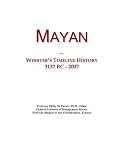 Mayan: Webster s Timeline History, 3137 BC - 2007