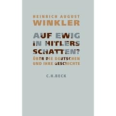 Auf ewig in Hitlers Schatten?: Anmerkungen zur deutschen Geschichte