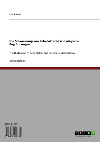 Die Schwankung von Beta-Faktoren und mögliche Begründungen: The fluctuation of beta-factors and possible substantiations (German Edition)