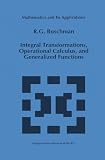 Integral transformations, operational calculus, and generalized functions