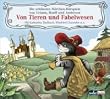 Von Tieren und Fabelwesen: Die sch�nsten M�rchen-H�rspiele von Grimm, Hauff und Andersen