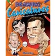 Drawing Caricatures: How to Create Successful Caricatures in a Range of Styles