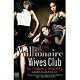 Millionaire Wives Club: A Novel (Paperback)