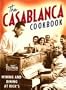 The Casablanca Cook Book: Wining and Dining at Rick's