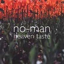 No-man - Heaven Taste - Zortam Music