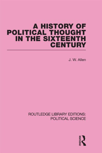 A History of Political Thought in the 16th Century (Routledge Library Editions: Political Science Volume 16) On Sale