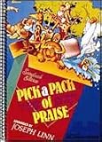 Pick a Pack of Praise: 50 Songs of Fun and Faith for Kids Singer's Edition